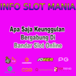 Apa Saja Keunggulan Bergabung Di Bandar Slot Online